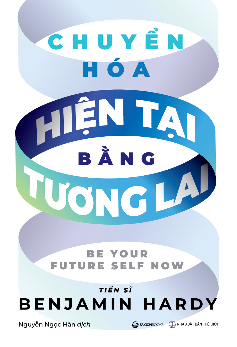 chuyển hóa hiện tại bằng tương lai - Ảnh 2