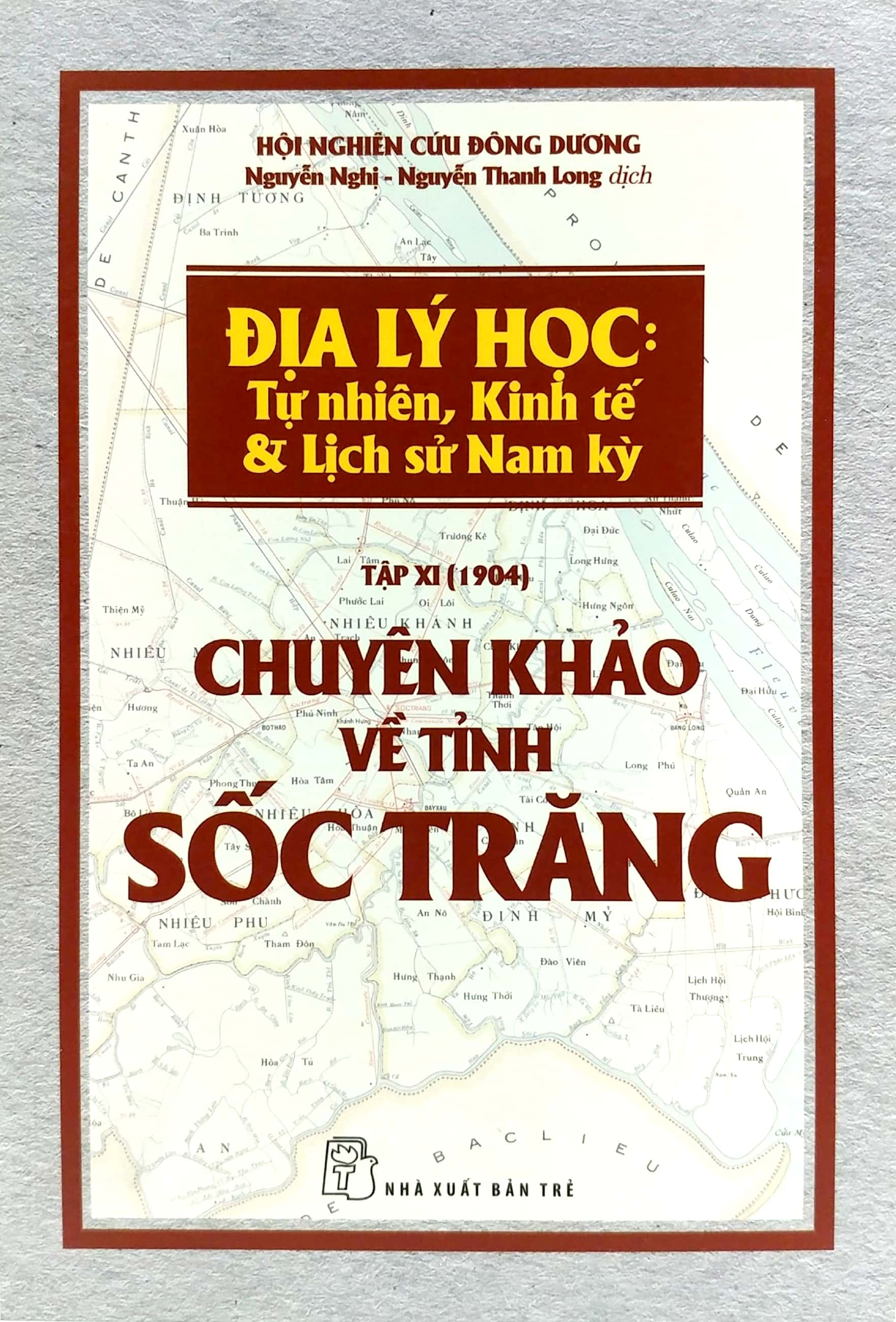 Chuyên Khảo Về Tỉnh Sốc Trăng - Địa Lý Học: Tự Nhiên, Kinh Tế & Lịch Sử Nam Kỳ - Ảnh 2
