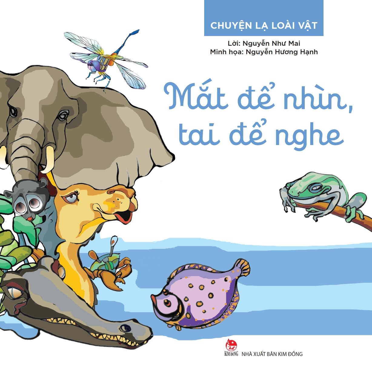 chuyện lạ loài vật - mắt để nhìn, tai để nghe - Ảnh 2