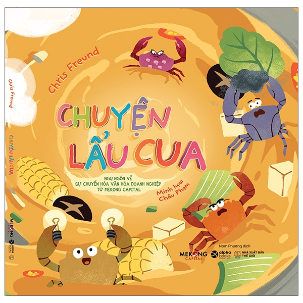 chuyện lẩu cua - ngụ ngôn về sự chuyển hóa văn hóa doanh nghiệp từ mekong capital