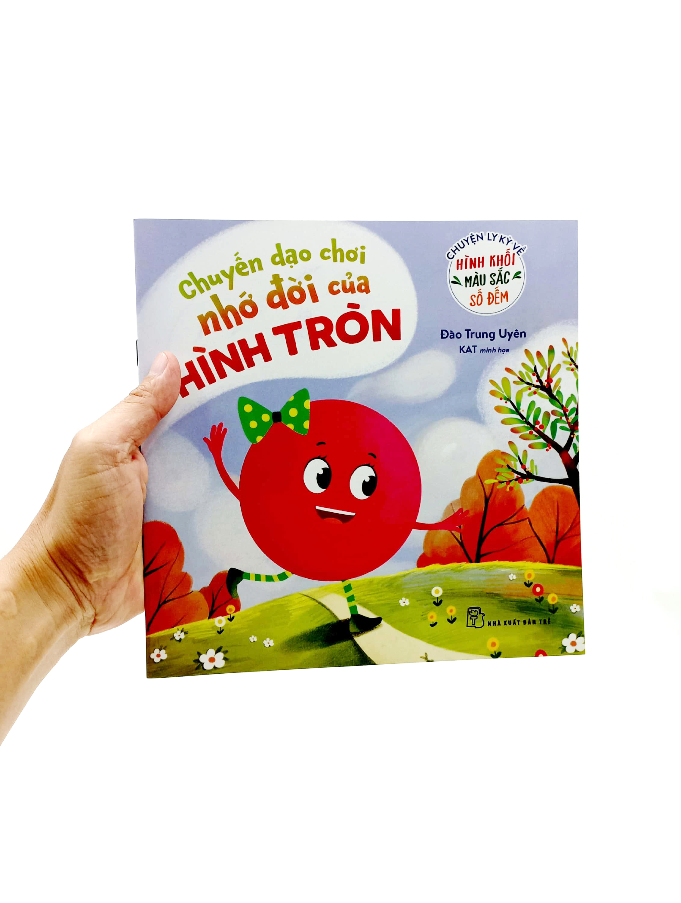 chuyện ly kỳ về hình khối, màu sắc, số đếm - chuyến dạo chơi nhớ đời của hình tròn - Ảnh 7