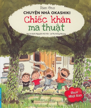 chuyện nhà okashiki - chiếc khăn ma thuật - Ảnh 2