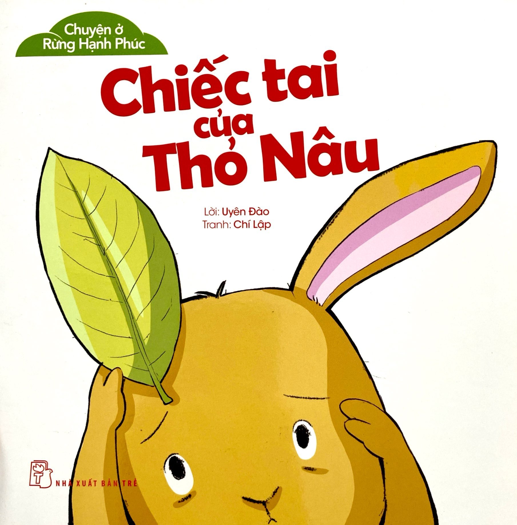 chuyện ở rừng hạnh phúc - chiếc tai của thỏ nâu - Ảnh 2