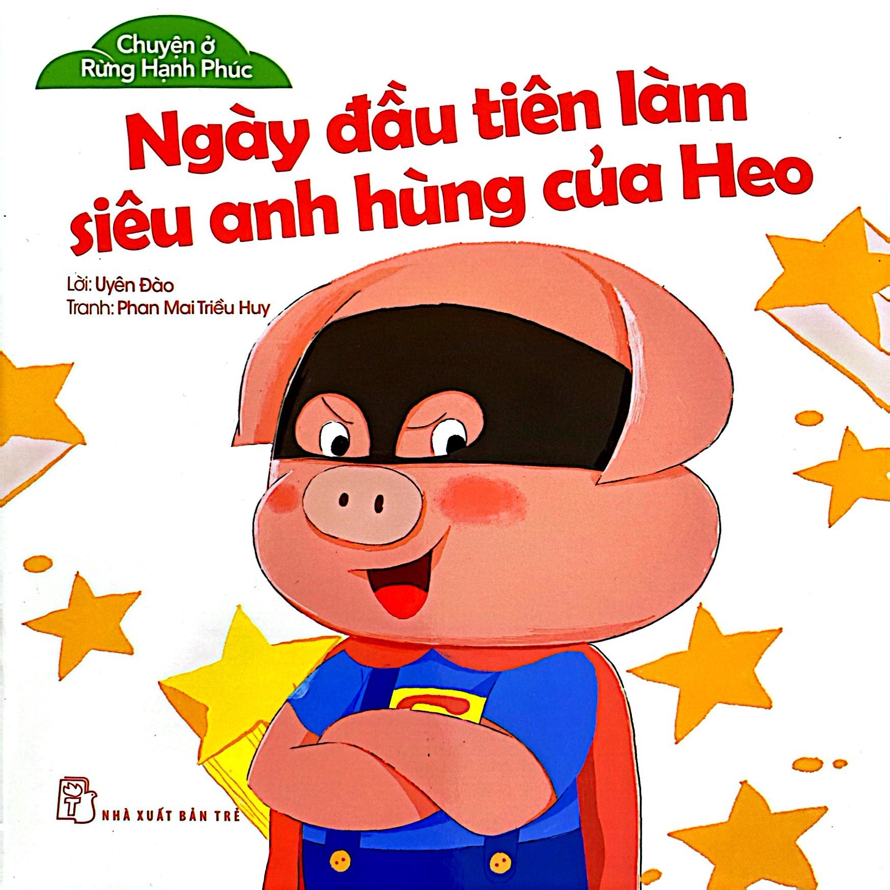 chuyện ở rừng hạnh phúc - ngày đầu làm siêu anh hùng của heo - Ảnh 2