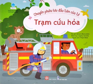 chuyến phiêu lưu đầu tiên của tớ - trạm cứu hỏa - Ảnh 2