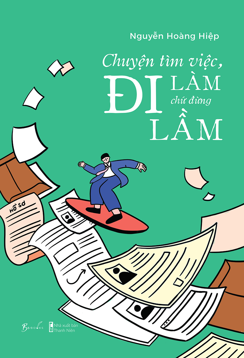 chuyện tìm việc, đi làm chứ đừng đi lầm - Ảnh 2