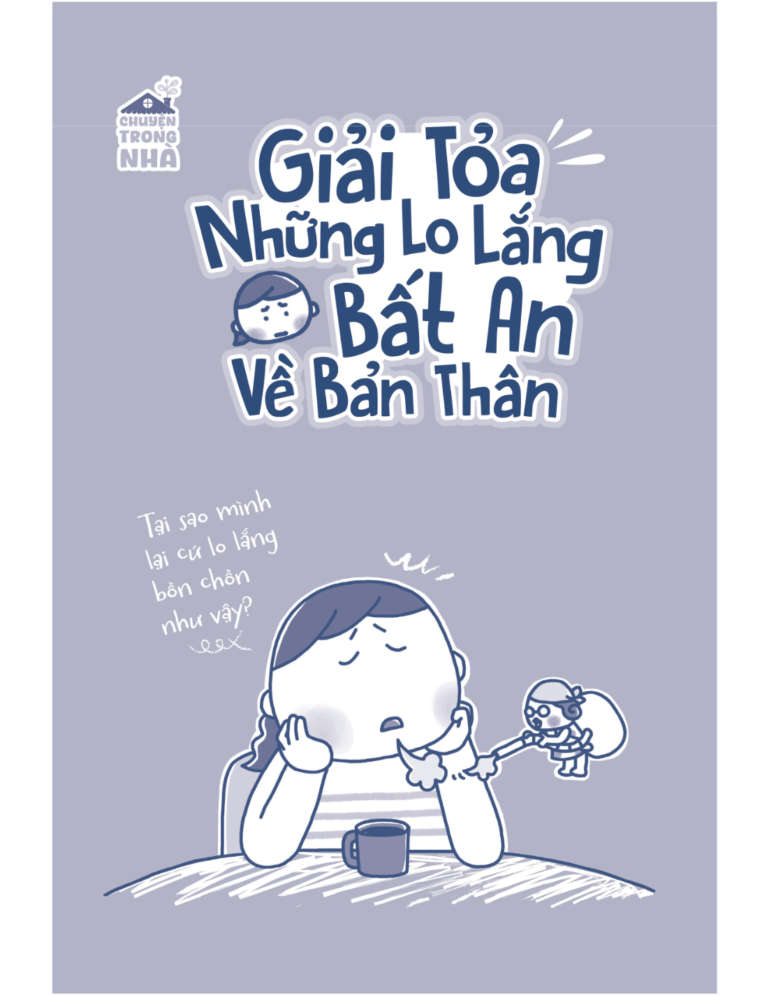 Chuyện Trong Nhà - Giải Tỏa Những Lo Lắng, Bất An Trong Đời Sống Gia Đình - Ảnh 4