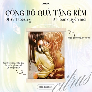 citrus - tập 1 - bản đặc biệt - tặng kèm 1 postcard hai mặt + 2 character card nhũ ánh trai + 1 tapestry a3 - Ảnh 5