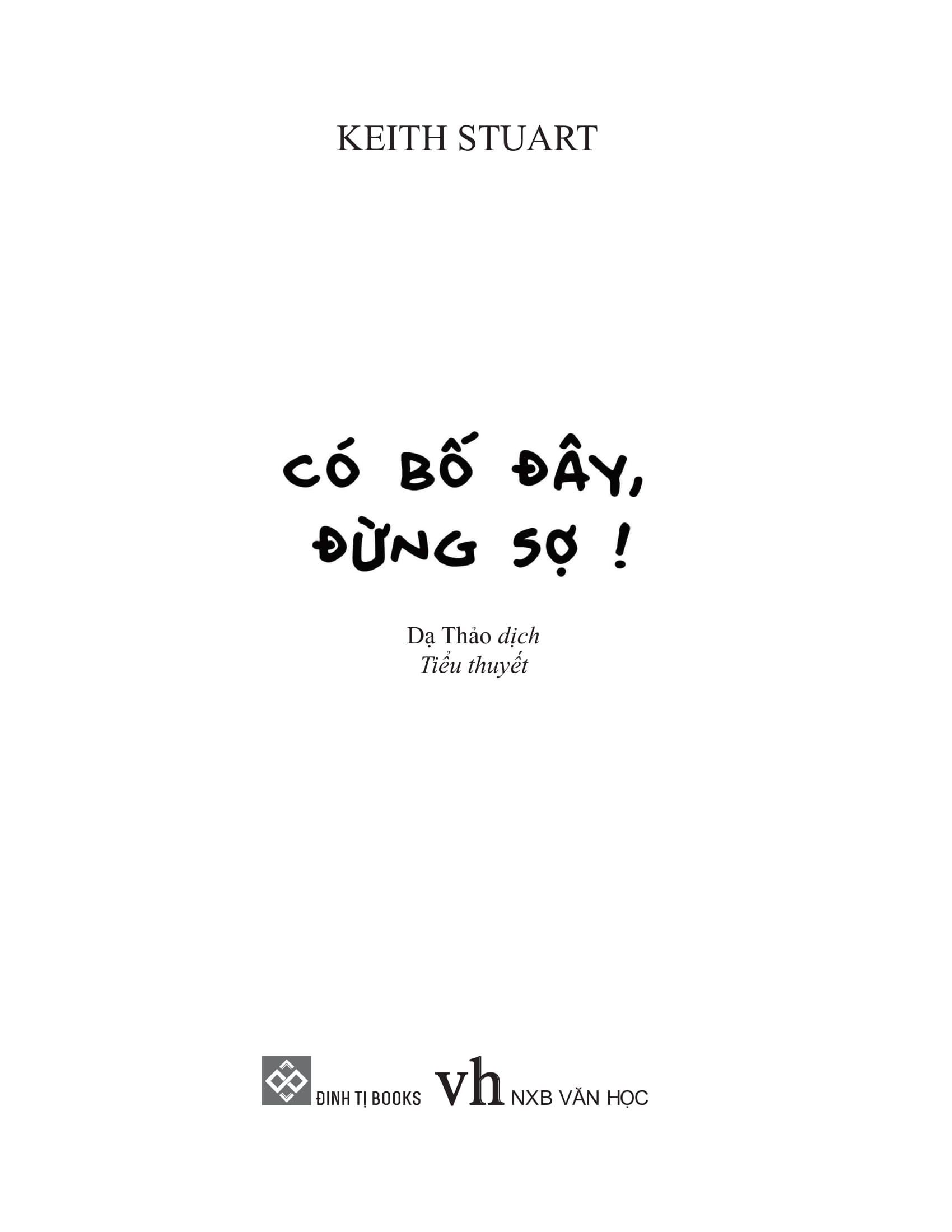 có bố đây, đừng sợ! - Ảnh 2
