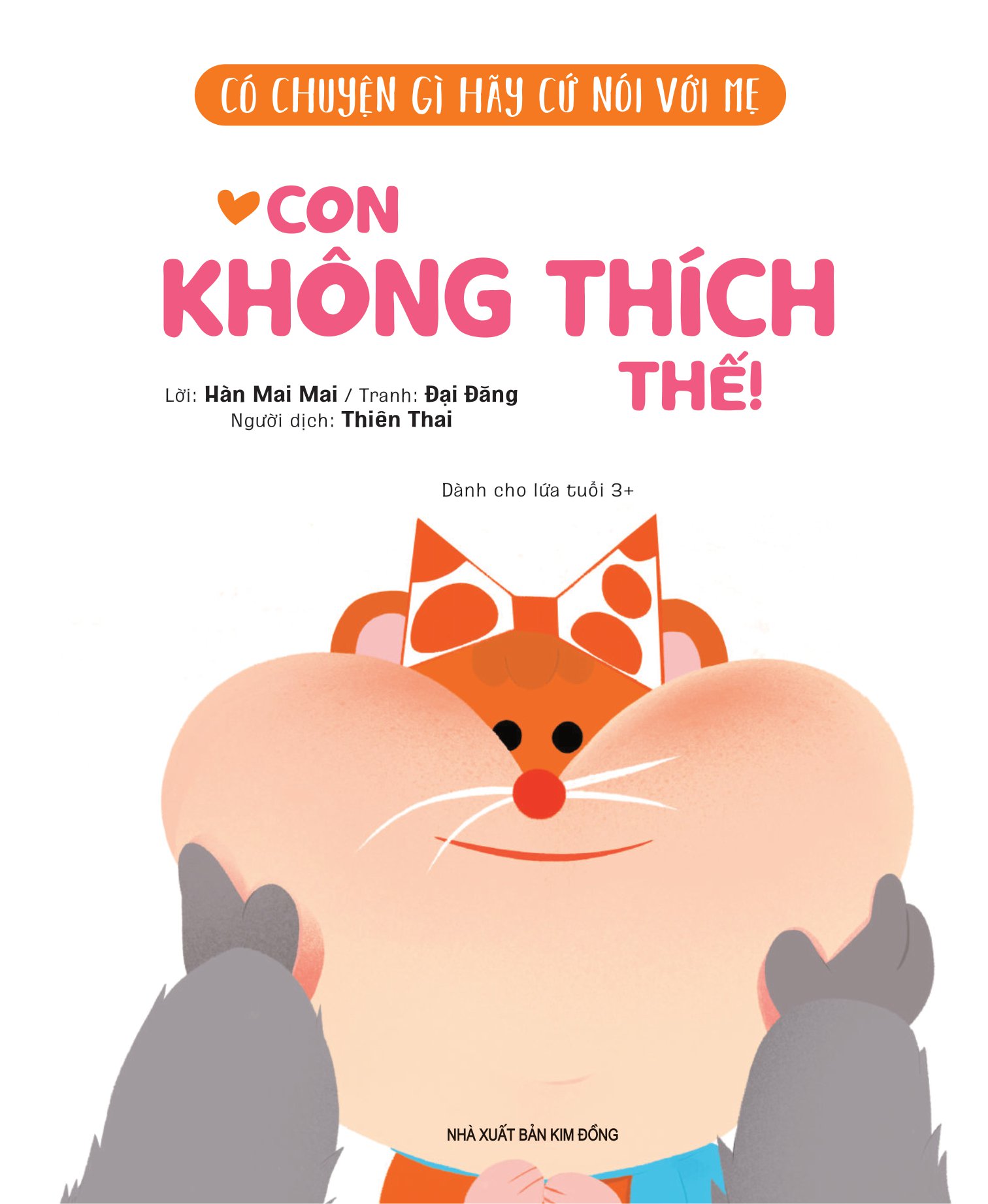 có chuyện gì hãy cứ nói với mẹ - con không thích thế! - Ảnh 3