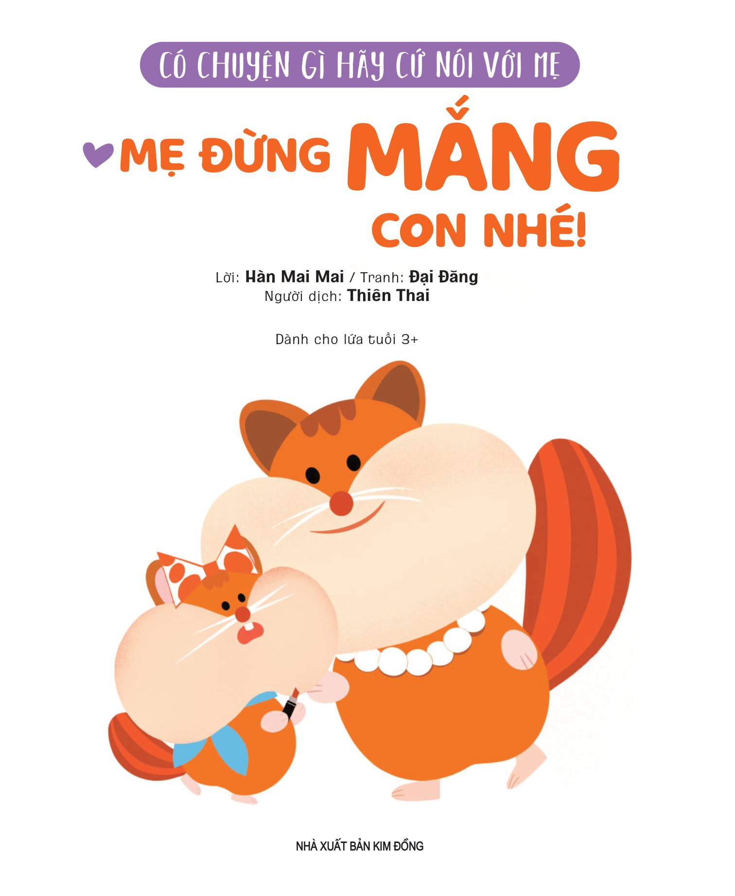 có chuyện gì hãy cứ nói với mẹ - mẹ đừng mắng con nhé! - Ảnh 3