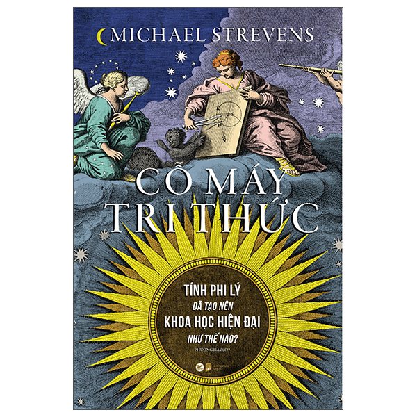 cỗ máy tri thức - tính phi lý đã tạo nên khoa học hiện đại như thế nào?