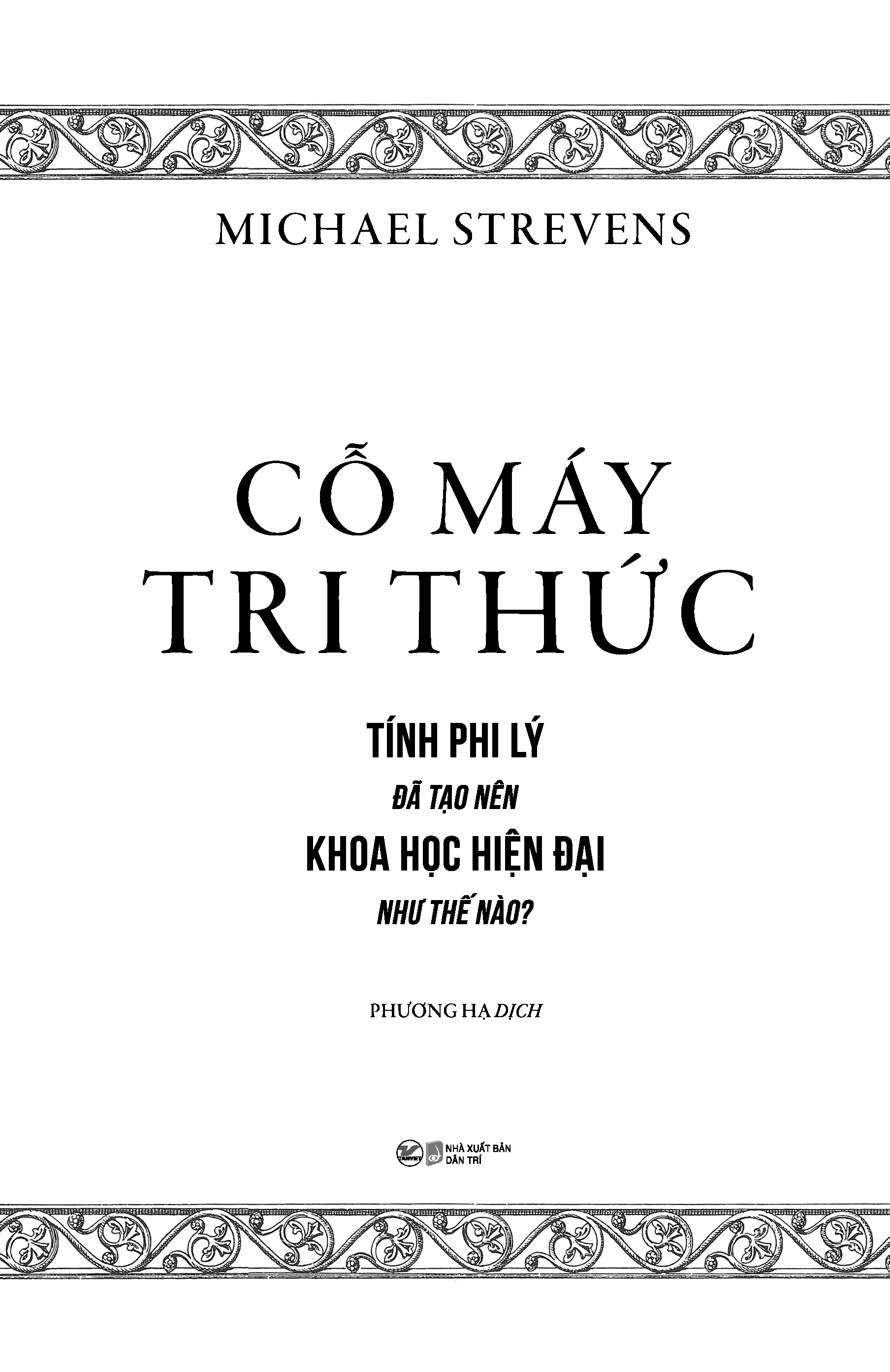 cỗ máy tri thức - tính phi lý đã tạo nên khoa học hiện đại như thế nào? - Ảnh 3