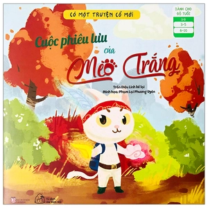 có một truyện cổ mới - cuộc phiêu lưu của mèo trắng