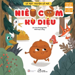 có một truyện cổ mới - niêu cơm kì diệu (từ 3-10 tuổi) - Ảnh 2