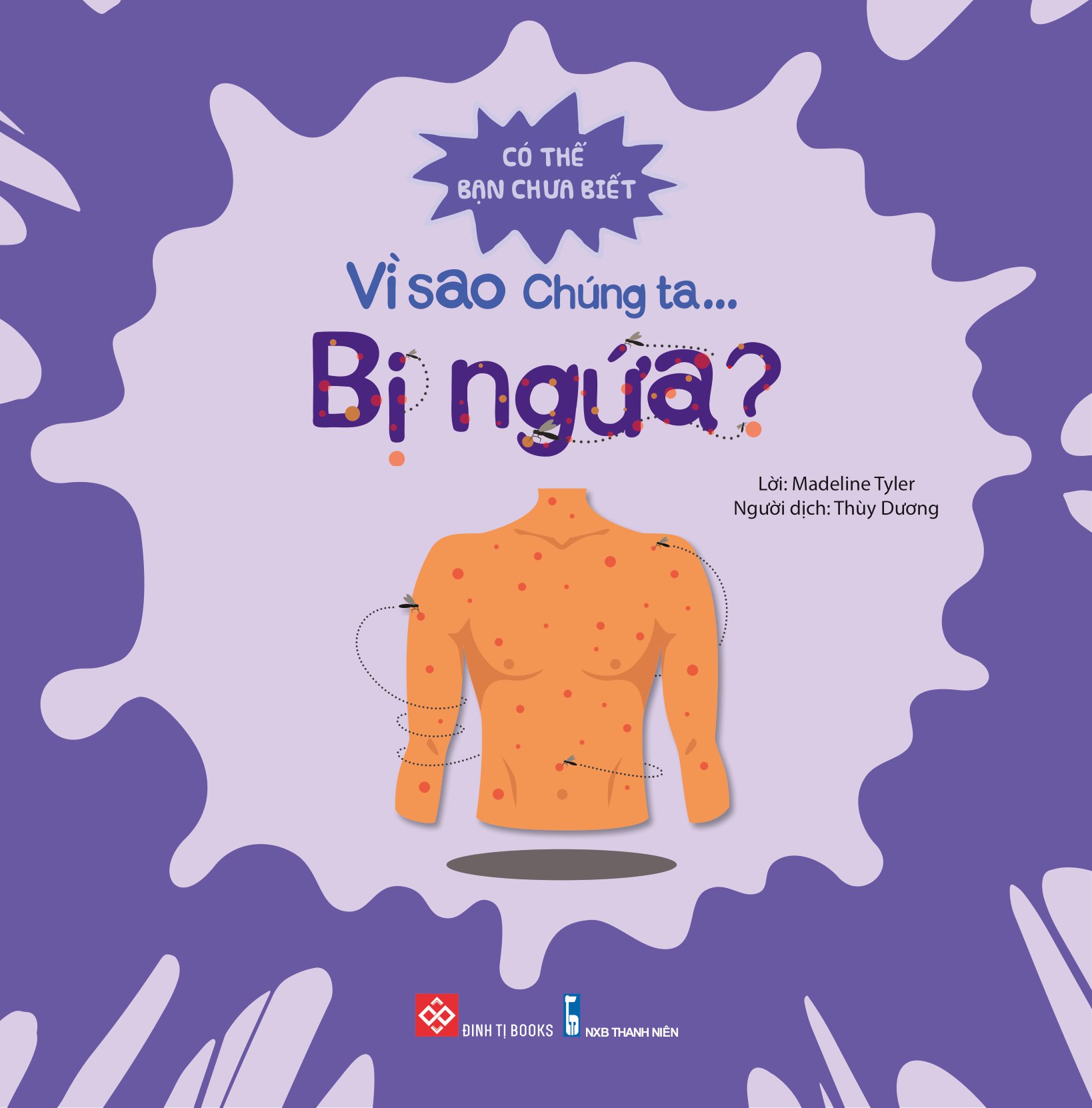 có thể bạn chưa biết - vì sao chúng ta... bị ngứa? - Ảnh 2