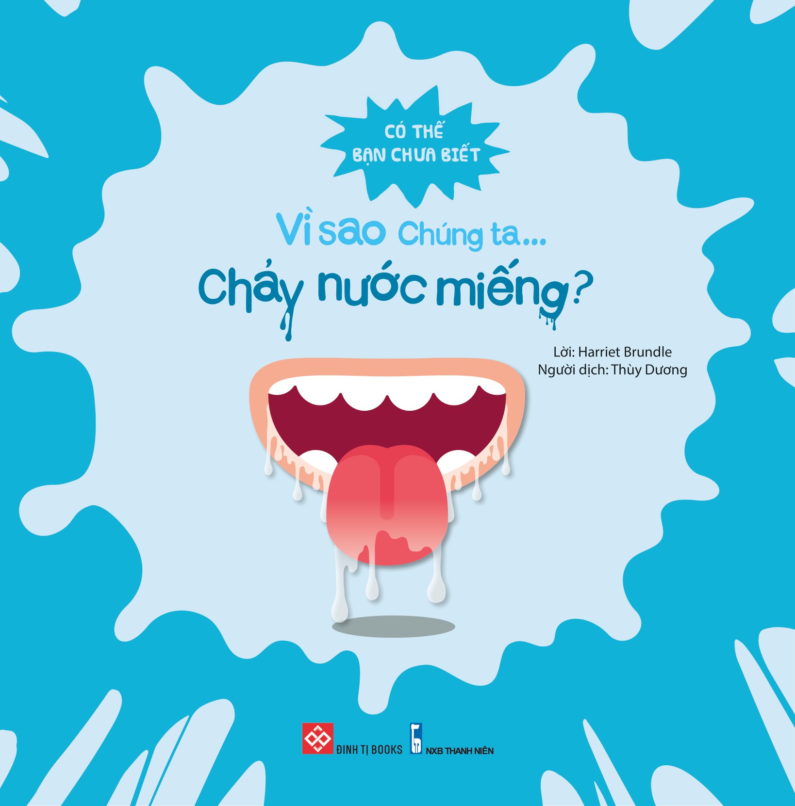 có thể bạn chưa biết - vì sao chúng ta... chảy nước miếng? - Ảnh 2