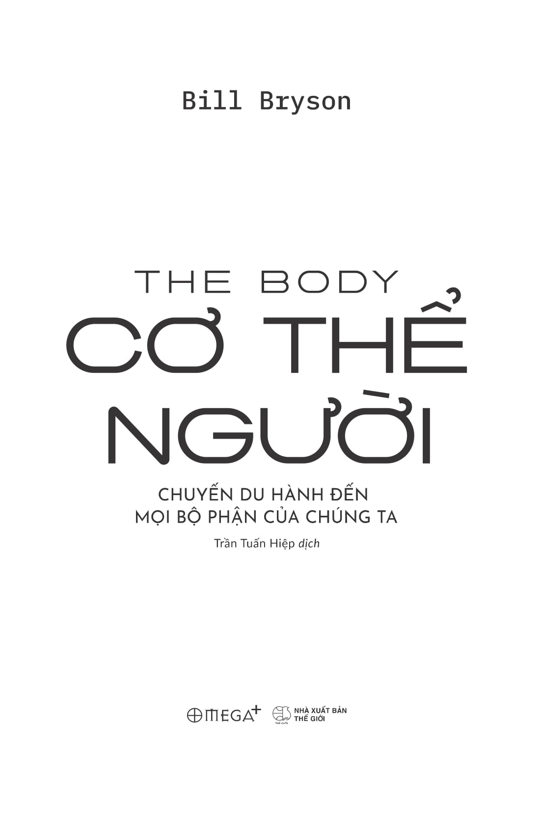 cơ thể người - chuyến du hành đến mọi bộ phận của chúng ta - Ảnh 4