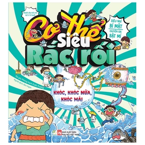 cơ thế siêu rắc rối - khóc, khóc nữa, khóc mãi