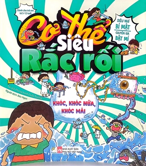 cơ thế siêu rắc rối - khóc, khóc nữa, khóc mãi - Ảnh 2