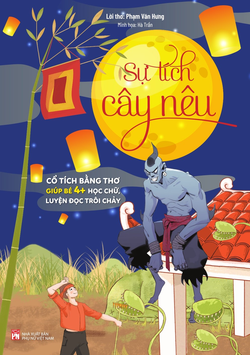 cổ tích bằng thơ giúp bé 4+ học chữ, luyện đọc trôi chảy - sự tích cây nêu - Ảnh 2