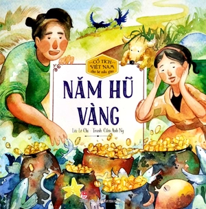 cổ tích việt nam cho bé mẫu giáo - năm hũ vàng - Ảnh 3