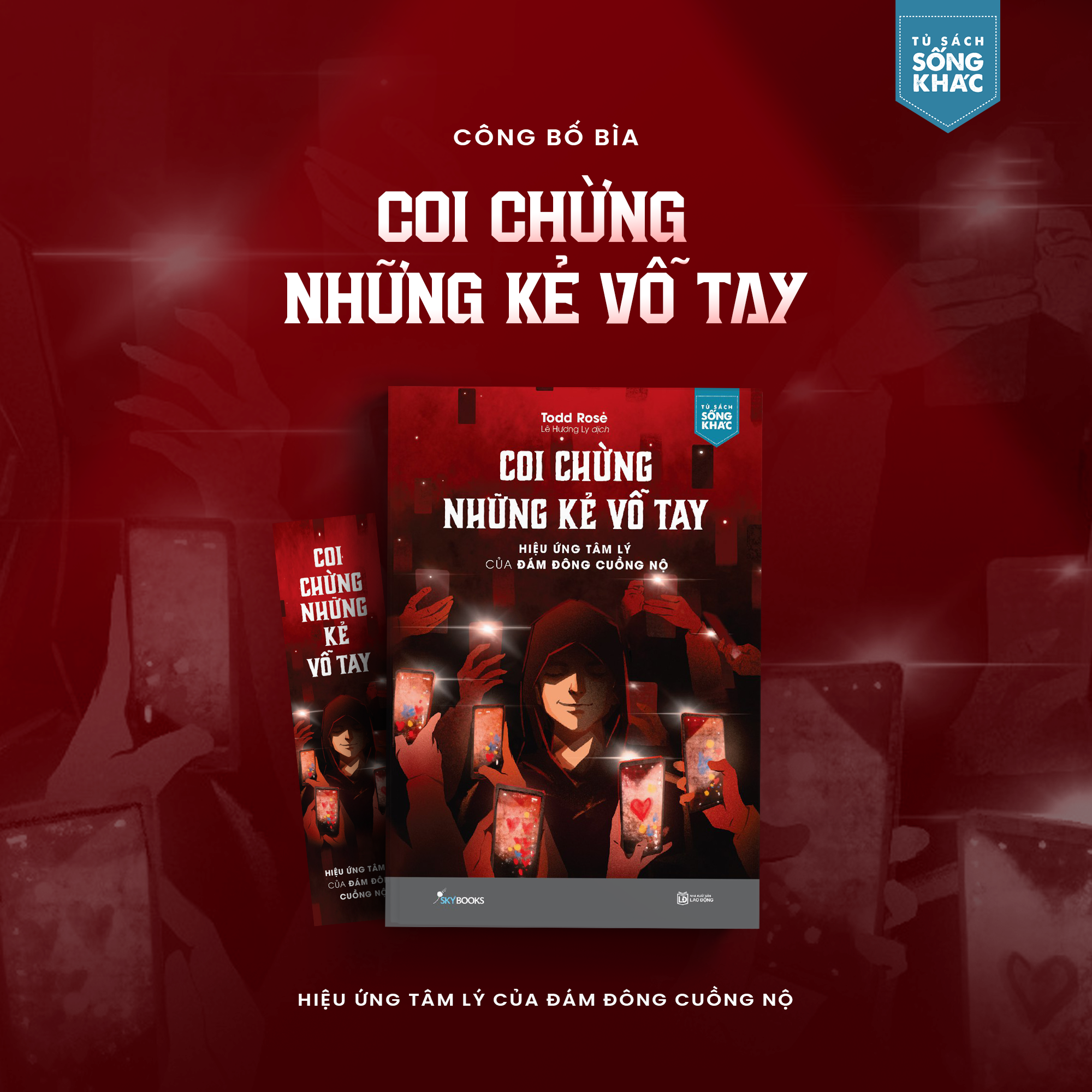 coi chừng những kẻ vỗ tay - hiệu ứng tâm lý của đám đông cuồng nộ - Ảnh 4