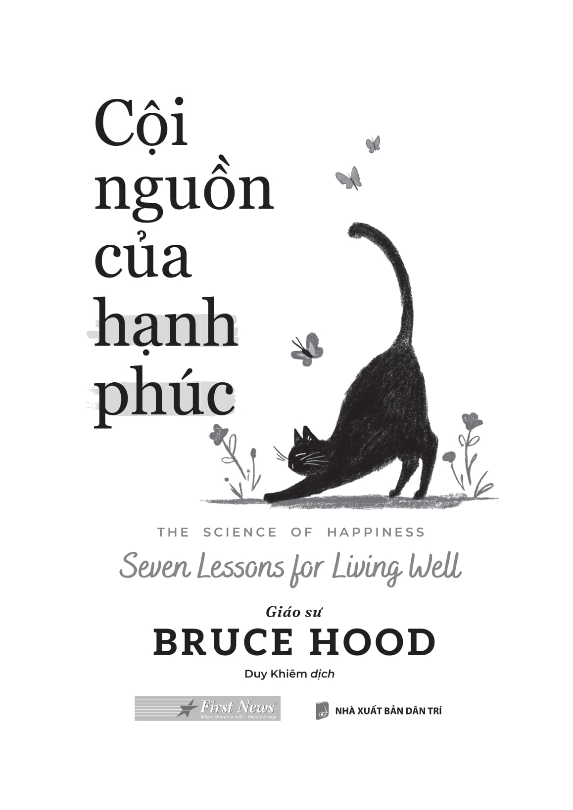 Cội Nguồn Của Hạnh Phúc - The Science Of Happiness - Seven Lessons For Living Well - Ảnh 3