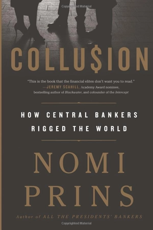 collusion: how central bankers rigged the world - Ảnh 2