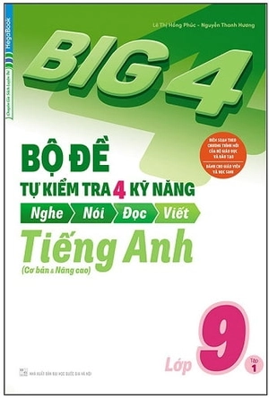 combo big 4 - bộ đề tự kiểm tra 4 kỹ năng nghe - nói - đọc - viết (cơ bản và nâng cao) tiếng anh lớp 9 (bộ 2 cuốn) - Ảnh 2