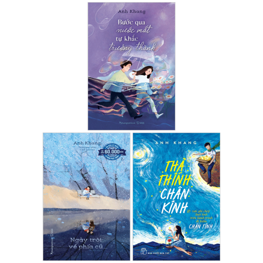 combo sách anh khang - ngày trôi về phía cũ + bước qua nước mắt, tự khắc trưởng thành (bộ 2 cuốn) - tặng kèm sách thả thính chân kinh