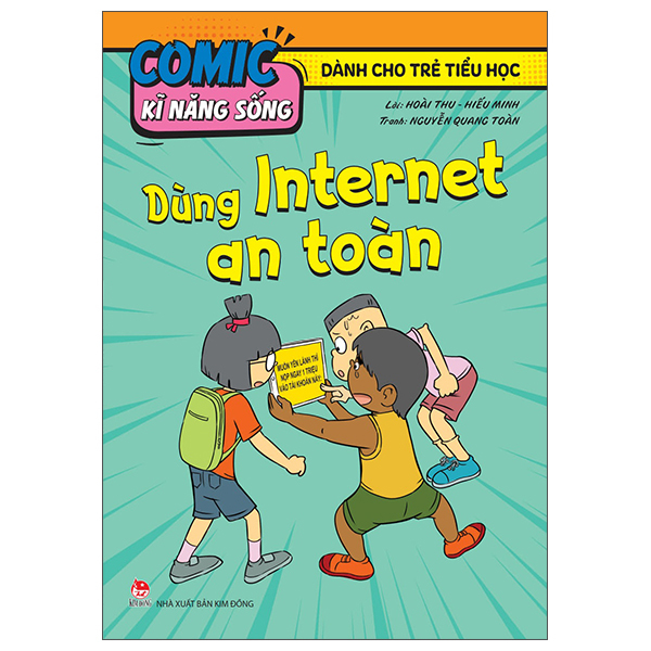 Comic Kĩ Năng Sống - Dành Cho Trẻ Tiểu Học - Dùng Internet An Toàn