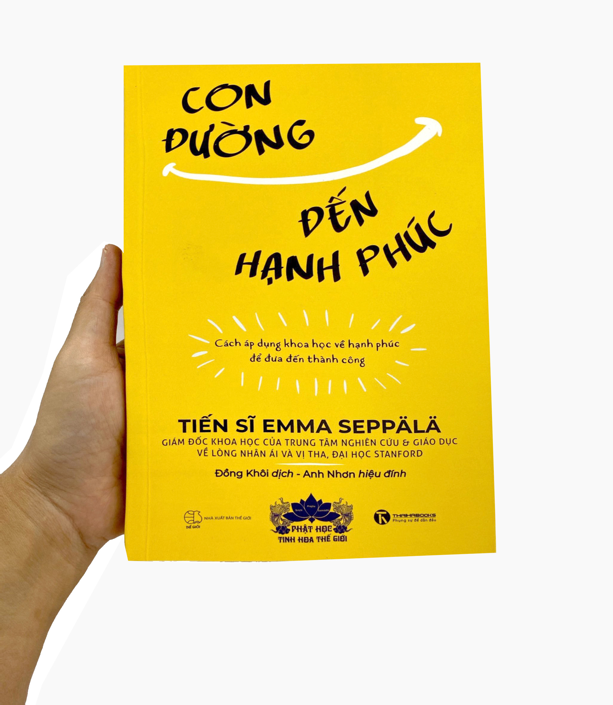 con đường đến hạnh phúc - cách áp dụng khoa học về hạnh phúc để đưa đến thành công - Ảnh 11