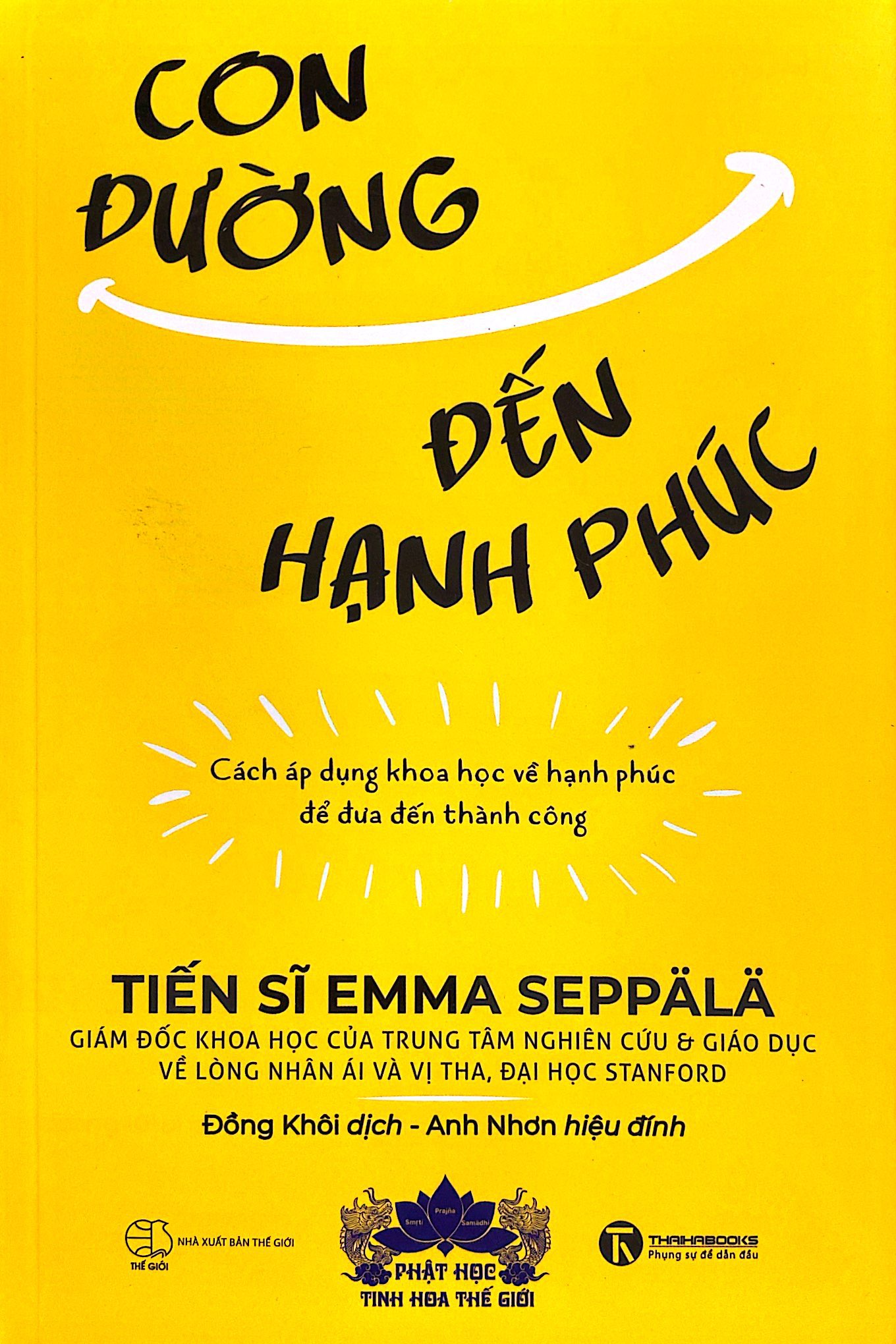 con đường đến hạnh phúc - cách áp dụng khoa học về hạnh phúc để đưa đến thành công - Ảnh 3