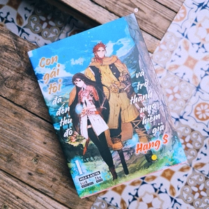 con gái tôi đã đến thủ đô và trở thành mạo hiểm giả hạng s - tập 1 - tặng kèm bookmark - Ảnh 3