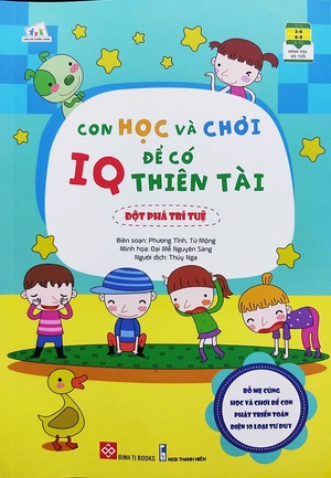 con học và chơi để có iq thiên tài - đột phá trí tuệ - Ảnh 2