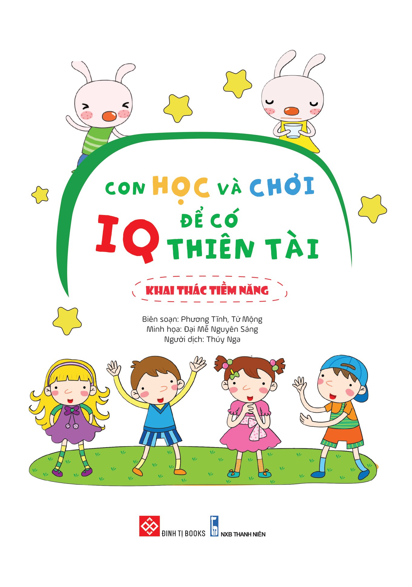 con học và chơi để có iq thiên tài - khai thác tiềm năng - Ảnh 2