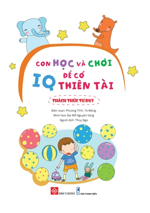 con học và chơi để có iq thiên tài - thách thức tư duy - Ảnh 2