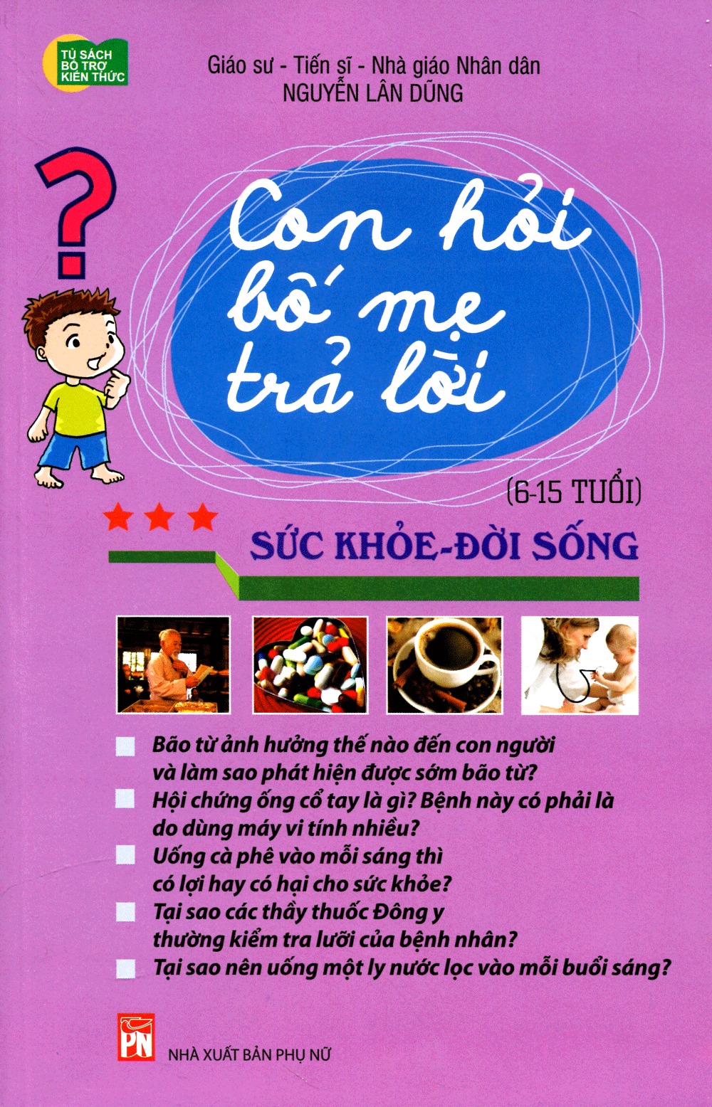 con hỏi bố mẹ trả lời - sức khỏe đời sống (tái bản) - Ảnh 2