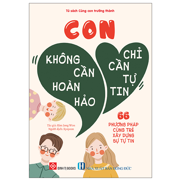 con không cần hoàn hảo, con chỉ cần tự tin - 66 phương pháp cùng trẻ xây dựng sự tự tin