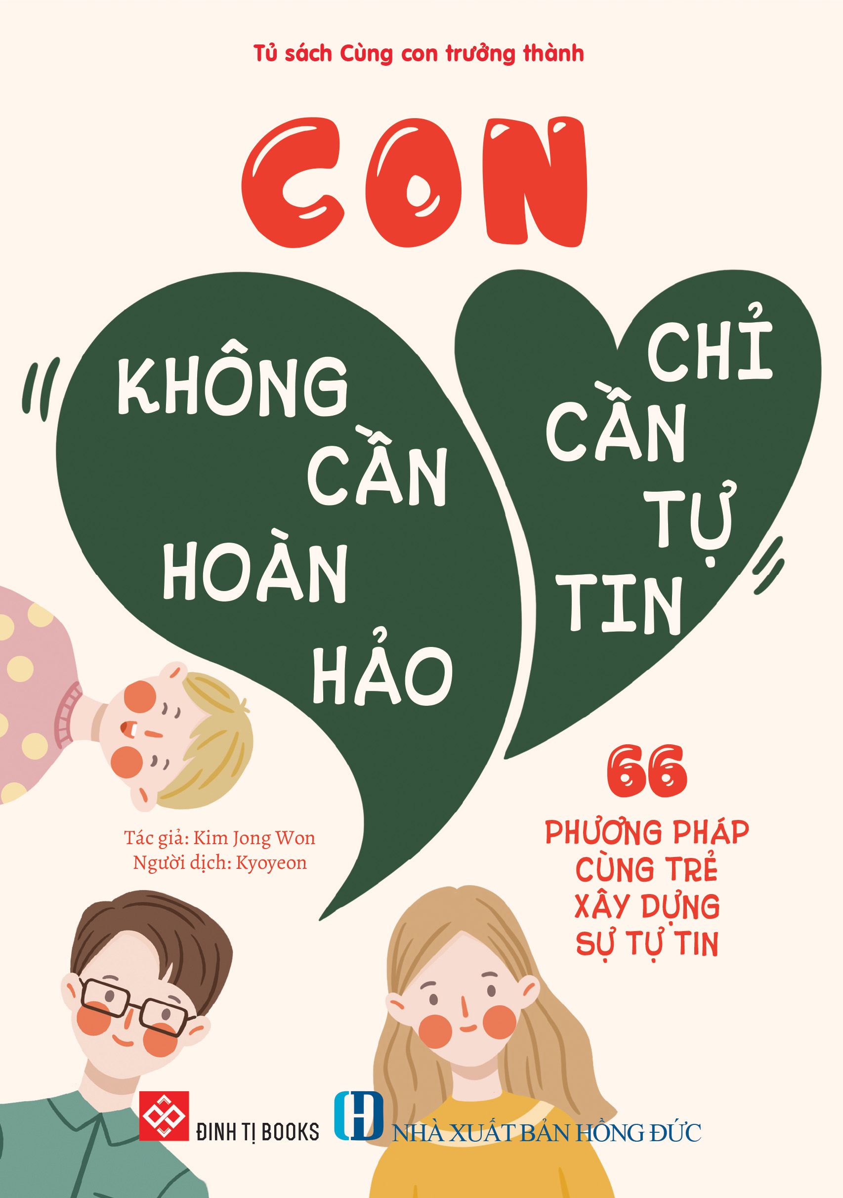 con không cần hoàn hảo, con chỉ cần tự tin - 66 phương pháp cùng trẻ xây dựng sự tự tin - Ảnh 2