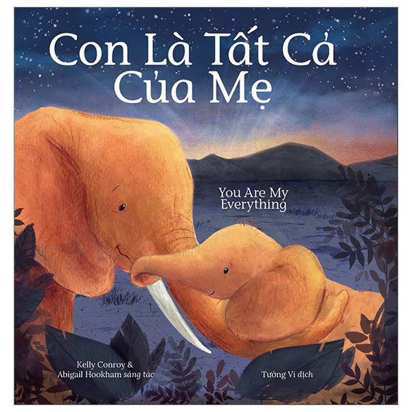 con là tất cả của mẹ - you are my everything