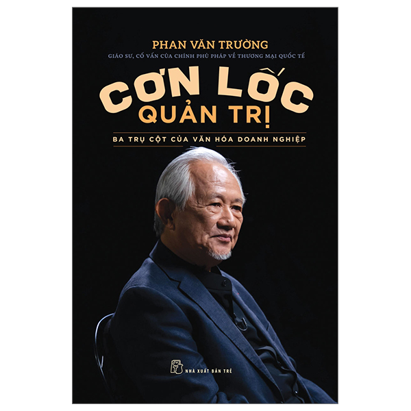 cơn lốc quản trị - ba trụ cột của văn hóa doanh nghiệp - Ảnh 2