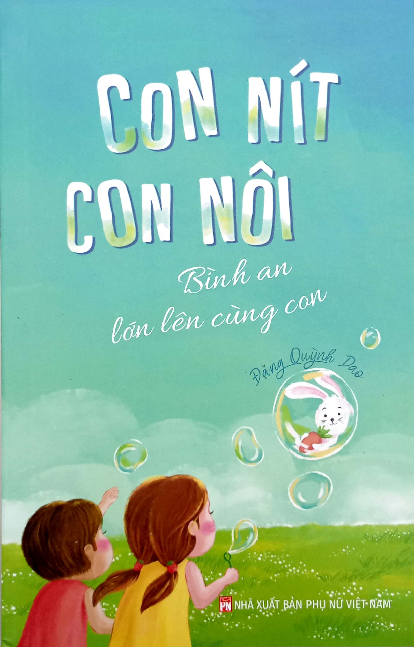 con nít con nôi - bình an lớn lên cùng con - Ảnh 2