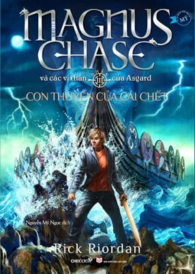 con thuyền của cái chết - phần 3 series magnus chase và các vị thần của asgard