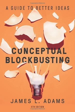 conceptual blockbusting: a guide to better ideas - Ảnh 2