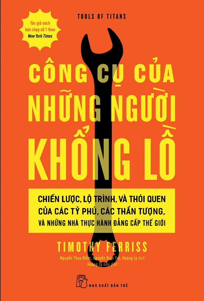 công cụ của những người khổng lồ - chiến lược, lộ trình, và thói quen của các tỷ phú, các thần tượng, và những nhà thực hành đẳng cấp thế giới - Ảnh 2