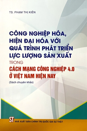 công nghiệp hóa hiện đại hóa với quá trình phát triển lực lượng sản xuất trong cách mạng công nghiệp 4.0 ở việt nam hiện nay - Ảnh 2