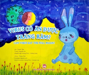 covid trong mắt trẻ thơ (song ngữ) - virus có ăn được trăng rằm - Ảnh 3
