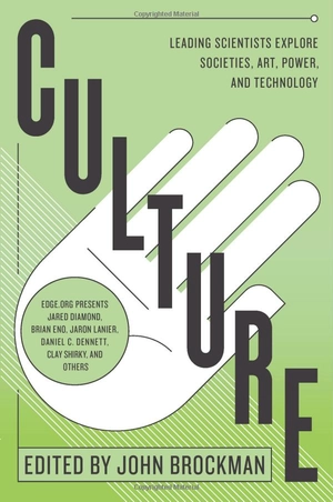 culture: leading scientists explore societies, art, power, and technology (best of edge series) - Ảnh 2